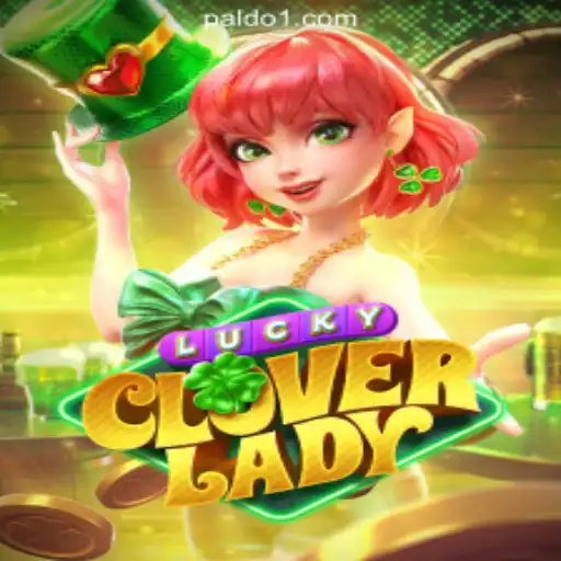 Exploring the Thrills of LuckyCloverLady at PALDO Online Casino Philippines